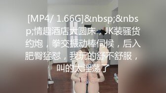 如何日常爆操大學生小女友性感美乳蜜桃美臀騷浪軟妹紙美臀翹成拱橋後入暴力抽插淫蕩浪叫幹的啪啪直響