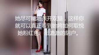 真实手持电话近景拍摄性爱，露脸白皙漂亮嫩女友乖巧听话已成小母狗，口活啪啪仔细认真