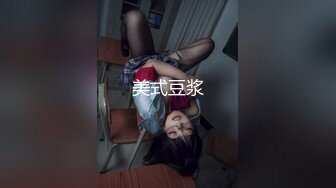 ★☆《绝版✅经典收藏》★☆昔日火爆黄圈91原创女神【玉儿】私拍19部无水原版~野战、紫薇、剧情等花样繁多全程高能无尿点国语《绝版✅经典收藏》昔日火爆黄圈91原创女神【玉儿】私拍19部无水原版~野战、紫薇、剧情等花样繁多全程高能无尿点国 (3)