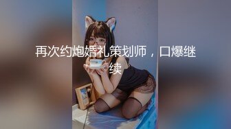 [MP4/ 2.02G] 约啪连衣裙可爱小姐姐 美女很不错摸逼抠搓呻吟发情 白嫩丰腴压上去好舒服啪啪猛力抽插