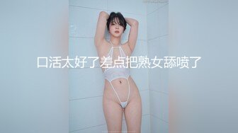 91小A君復出新作,皮膚白嫩渾圓美胸的小女友