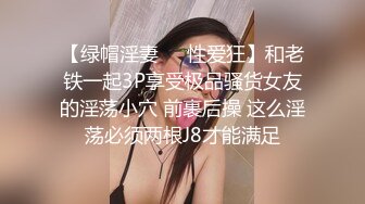 朱锋嘉-裸贷视频《果条大礼包》重磅来袭好多高颜值小姐姐还不起债务各种美鲍新鲜出炉