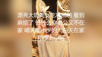 回归后最近2个月作品冬奥会极品女神翻译官,顶级人气主播等各路美女