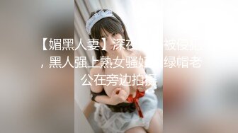 2024.2.14【凯迪拉克探花】按摩店里春光不断接连叫了俩妹子陪洗按摩口交疯狂试图脱人家衣服牛逼！2