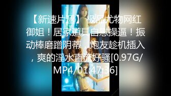 [MP4/ 1.02G] 反差母狗，跪地爬行求爸爸赏赐肉棒吃。女孩：我要鸡巴~唔~太大了太大啦